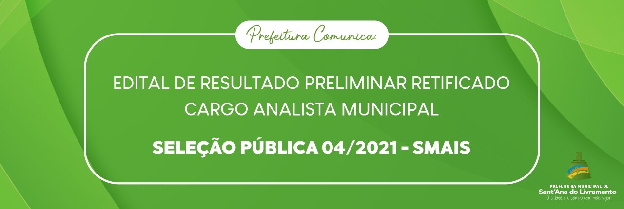 resultado-preliminar-retificado-da-selecao-publica-simplificada-042021-do-cargo-de-analista-municipal-de-administracao