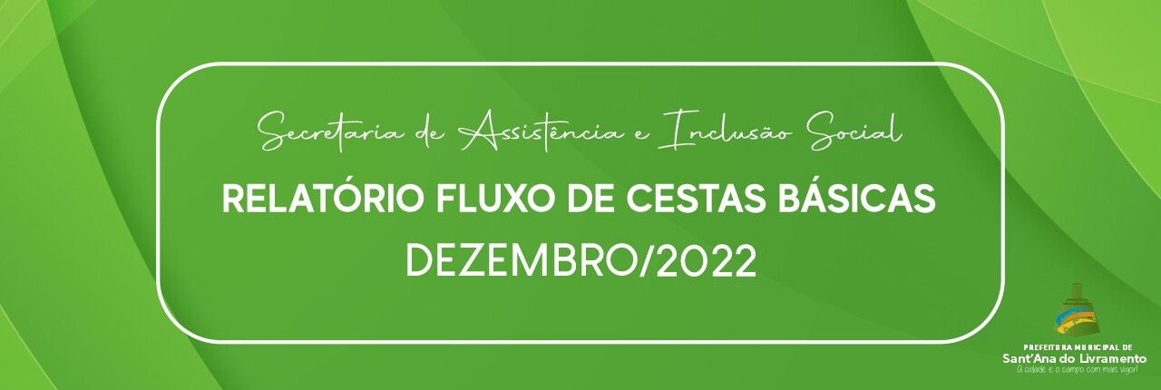 relatorio-de-cestas-basicas-sec-de-assistencia-e-inclusao-social-dezembro
