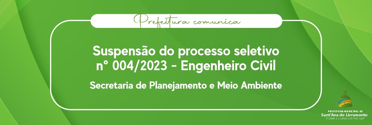 suspensao-do-processo-seletivo-n-0042023-engenheiro-civil