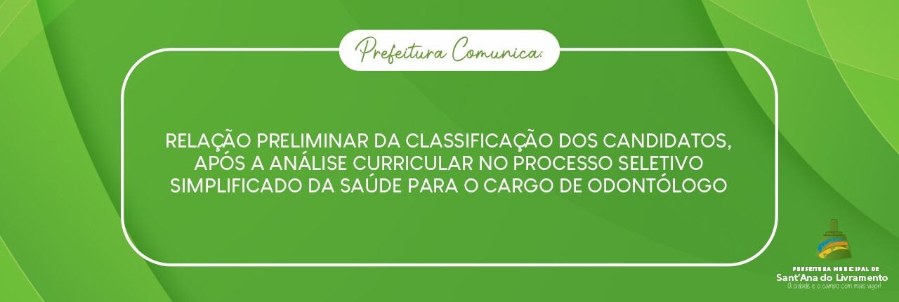 relacao-preliminar-da-classificacao-dos-candidatos-apos-a-analise-curricular-no-processo-seletivo-simplificado-da-saude-para-o-cargo-de-odontologo