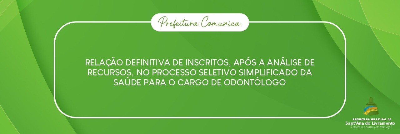 relacao-definitiva-de-inscritos-apos-a-analise-de-recursos-no-processo-seletivo-simplificado-da-saude-para-o-cargo-de-odontologo