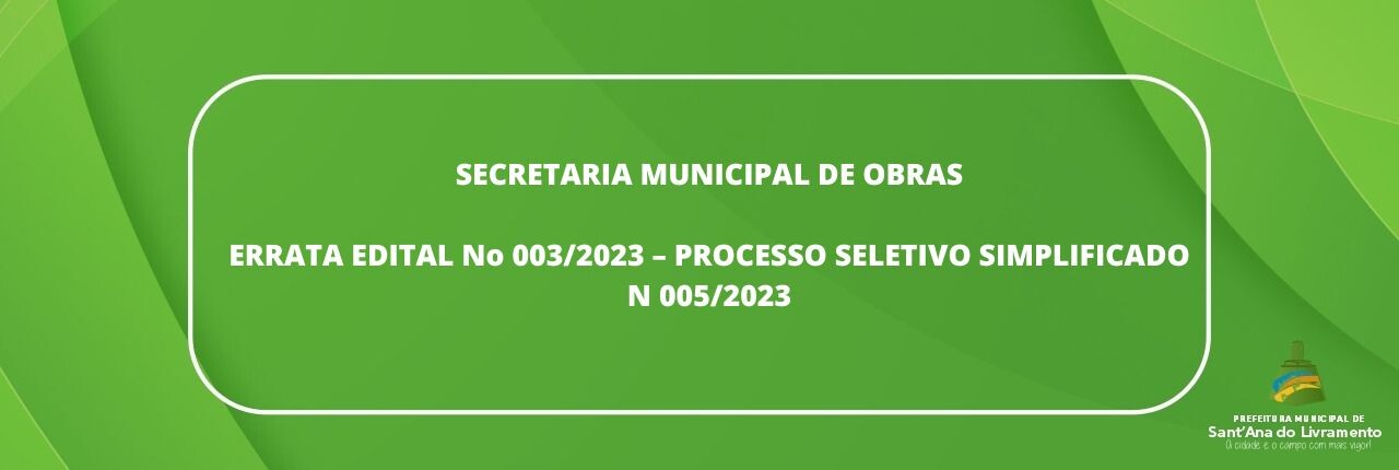 secretaria-municipal-de-obras-errata-edital-no-0032023-processo-seletivo-simplificado-no-0052023