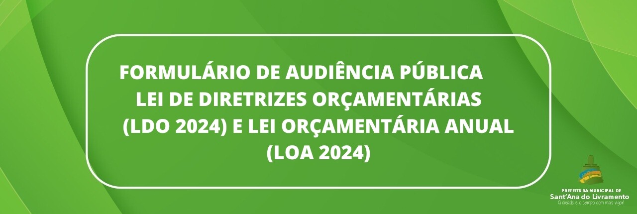 formulario-de-audiencia-publica-lei-de-diretrizes-orcamentarias-ldo-2024-e-lei-orcamentaria-anual-loa-2024-2