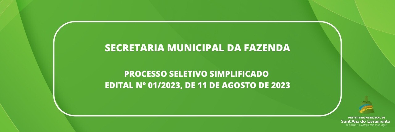 secretaria-municipal-da-fazenda-processo-seletivo-simplificado-n-edital-n-012023-de-11-de-agosto-de-2023