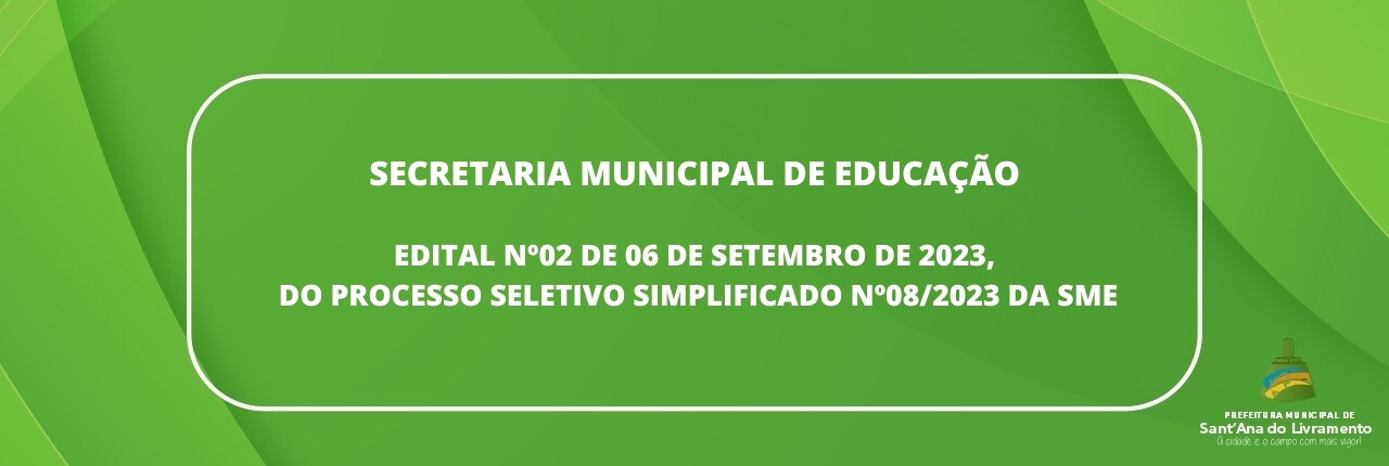 secretaria-municipal-de-educacao-edital-n02-de-06-de-setembro-de-2023-do-processo-seletivo-simplificado-n082023-da-sme