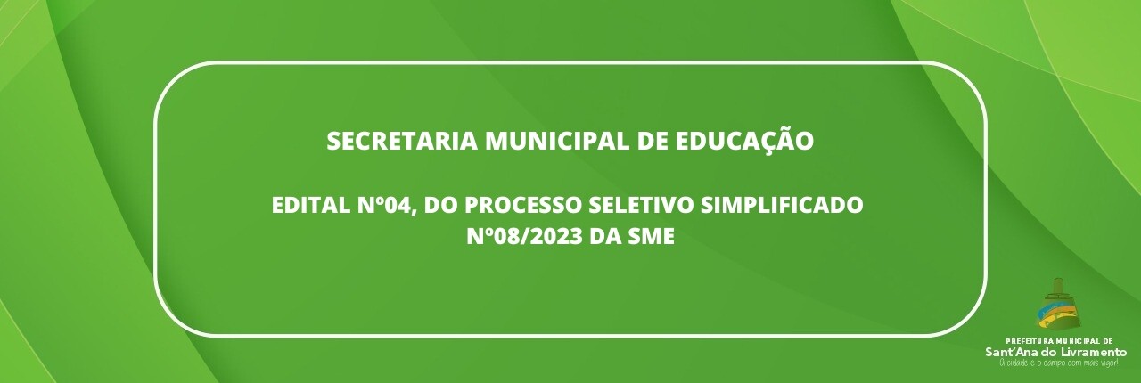 secretaria-municipal-de-educacao-edital-n04-do-processo-seletivo-simplificado-n082023-da-sme