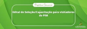 edital-de-selecapacitacao-para-visitadores-do-pim