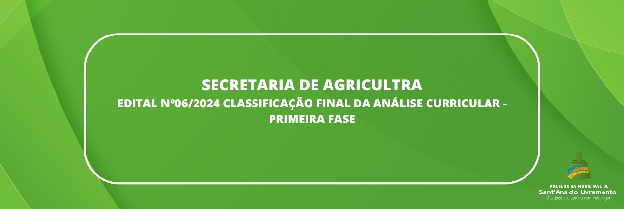 secretaria-de-agricultura-edital-n062024-classificacao-final-da-analise-curricular-primeira-fase