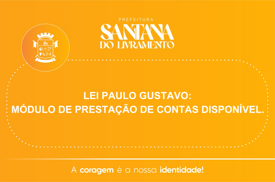 lei-paulo-gustavo-modulo-de-prestacao-de-contas-disponivel