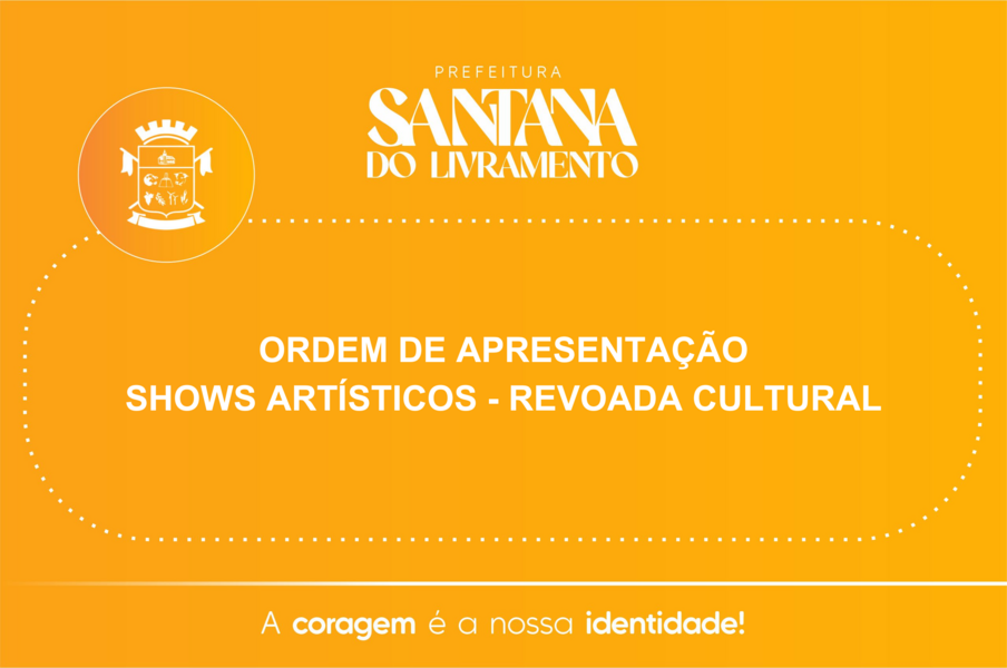ordem-de-apresentacao-dos-shows-da-revoada-cultural-203-anos-de-santana-do-livramento